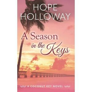 A Season in the Keys -- Hope Holloway
